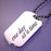 One Day At A Time Dog Tag